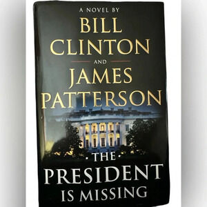 James Patterson and Bill Clinton The President is Missing hardback book novel